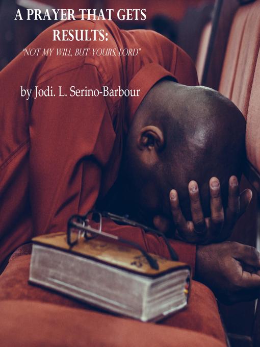 Title details for A Prayer That Get's Result by Jodi L Serino-Barbour - Wait list